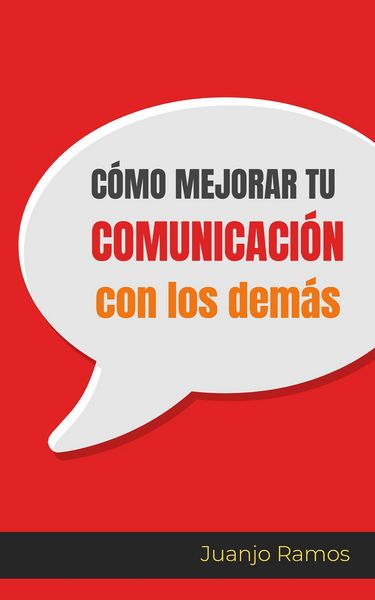 Produktbild: C&oacute;mo mejorar tu comunicaci&oacute;n con los dem&aacute;s