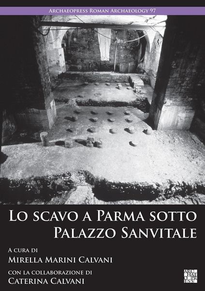 Produktbild: Lo scavo a Parma sotto Palazzo Sanvitale