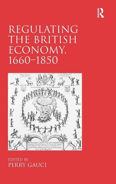 Produktbild: Regulating the British Economy, 1660&iquest;1850
