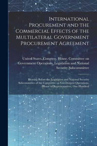 Produktbild: International Procurement and the Commercial Effects of the Multilateral Government Procurement Agreement