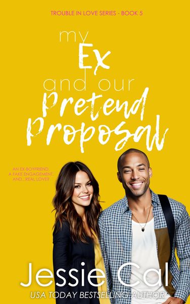 Produktbild: My Ex and Our Pretend Proposal (Trouble in Love Series, #5)