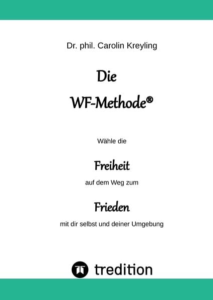 Produktbild: Die WF-Methode - eine nachhaltige und effektive M&ouml;glichkeit, Konflikte zu l&ouml;sen!