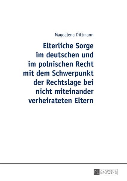 Produktbild: Elterliche Sorge im deutschen und im polnischen Recht mit dem Schwerpunkt der Rechtslage bei nicht miteinander verheirateten Eltern