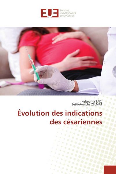 Produktbild: &Eacute;volution des indications des c&eacute;sariennes