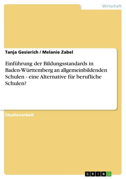 Produktbild: Einf&uuml;hrung der Bildungsstandards in Baden-W&uuml;rttemberg an allgemeinbildenden Schulen - eine Alternative f&uuml;r berufliche Schulen?