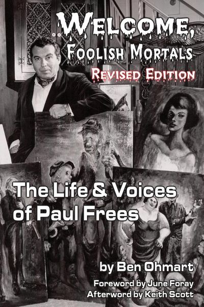 Produktbild: Welcome, Foolish Mortals the Life and Voices of Paul Frees (Revised Edition)