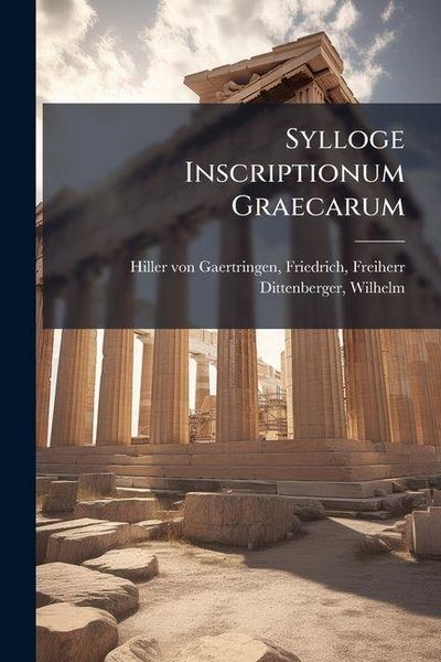 Produktbild: Sylloge Inscriptionum Graecarum
