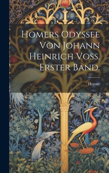Produktbild: Homers Odyssee von Johann Heinrich Voss. Erster Band.