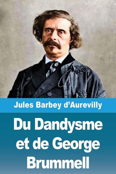 Produktbild: Du Dandysme et de George Brummell