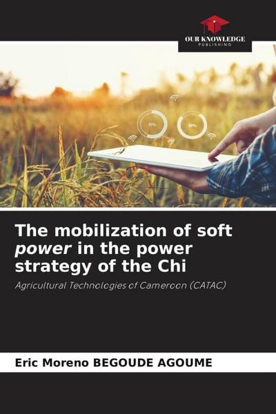 Produktbild: The mobilization of soft power in the power strategy of the Chi