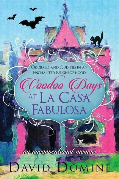 Produktbild: Voodoo Days at La Casa Fabulosa: An Unconventional Memoir