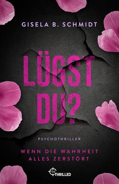 Produktbild: L&uuml;gst Du? Wenn die Wahrheit alles zerst&ouml;rt