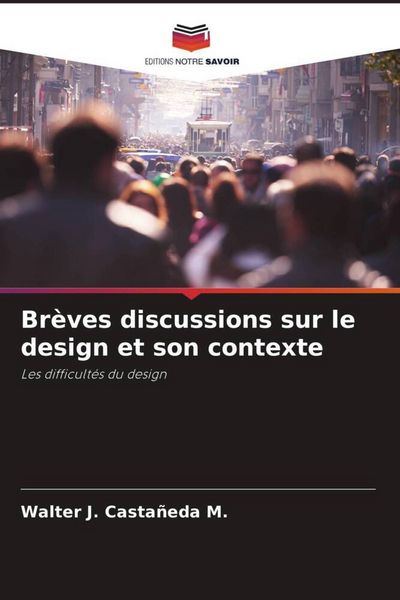 Produktbild: Br&egrave;ves discussions sur le design et son contexte