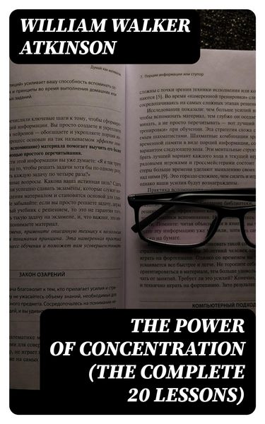 Produktbild: The Power of Concentration (The Complete 20 Lessons)