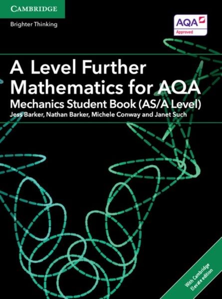 Produktbild: A Level Further Mathematics for Aqa Mechanics Student Book (As/A Level) with Cambridge Elevate Edition (2 Years)
