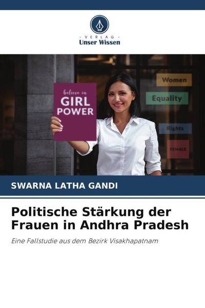 Politische Stärkung der Frauen in Andhra Pradesh, Taschenbuch von Swarna Latha Gandi, Verlag Unser Wissen, 9786206136781