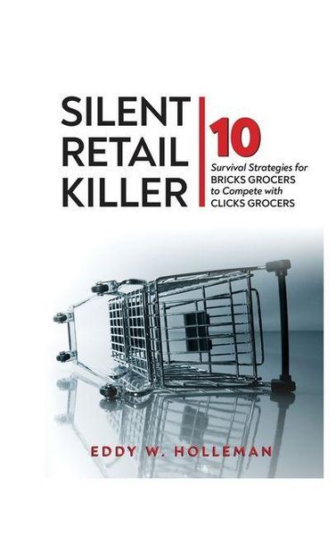 Produktbild: Silent Retail Killer: 10 Survival Strategies for Bricks Grocers to Compete with Clicks Grocers