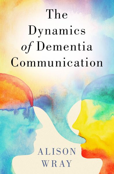 Produktbild: The Dynamics of Dementia Communication