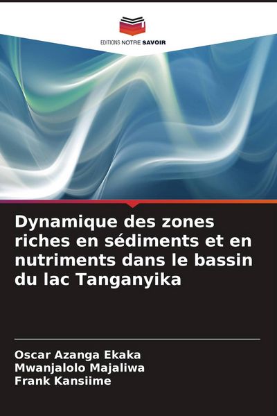 Produktbild: Dynamique des zones riches en s&eacute;diments et en nutriments dans le bassin du lac Tanganyika