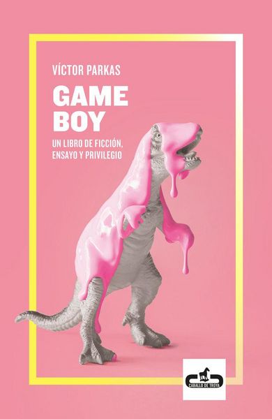 Produktbild: Game Boy : un libro de ficci&oacute;n, ensayo y privilegio