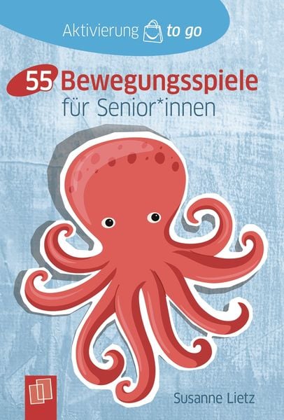 55 Bewegungsspiele für Senioren und Seniorinnen, Taschenbuch von Susanne Lietz, Verlag an der Ruhr, 9783834645470