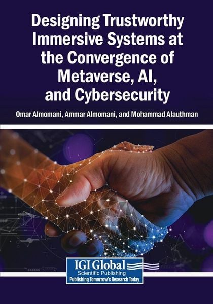 Produktbild: Designing Trustworthy Immersive Systems at the Convergence of Metaverse, AI, and Cybersecurity