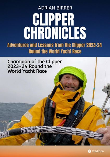 Produktbild: Clipper Chronicles - Adventures and Lessons from the Clipper 2023-24 Round the World Yacht Race