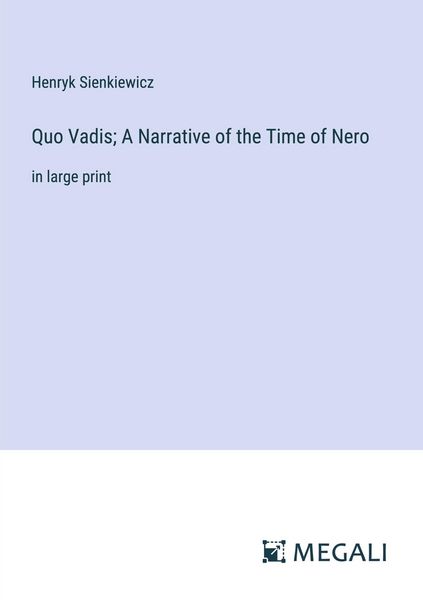 Produktbild: Quo Vadis; A Narrative of the Time of Nero