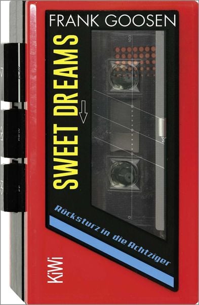 Sweet Dreams, Taschenbuch von Frank Goosen, Kiepenheuer & Witsch, 978-3-462-00162-4