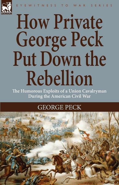 Produktbild: How Private George Peck Put Down the Rebellion