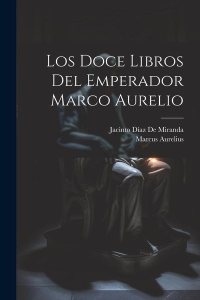 Produktbild: Los Doce Libros Del Emperador Marco Aurelio