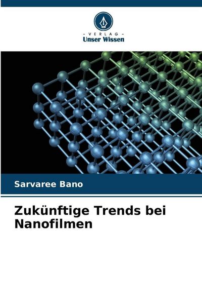 Produktbild: Zuk&uuml;nftige Trends bei Nanofilmen