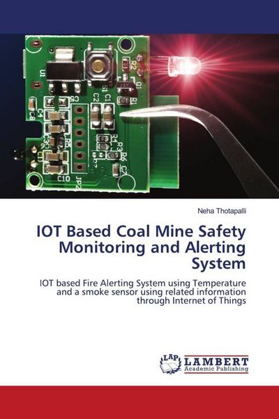 Produktbild: IOT Based Coal Mine Safety Monitoring and Alerting System
