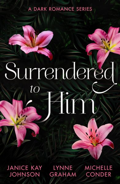 Produktbild: Surrendered To Him: A Dark Romance Series