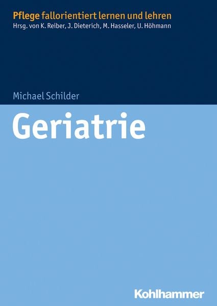 Geriatrie, Taschenbuch von Michael Schilder, Kohlhammer, 978-3-17-022693-7