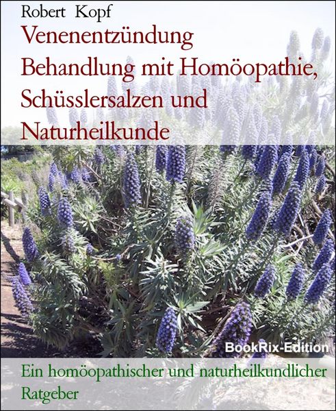 Produktbild: Venenentz&uuml;ndung Behandlung mit Hom&ouml;opathie, Sch&uuml;sslersalzen und Naturheilkunde