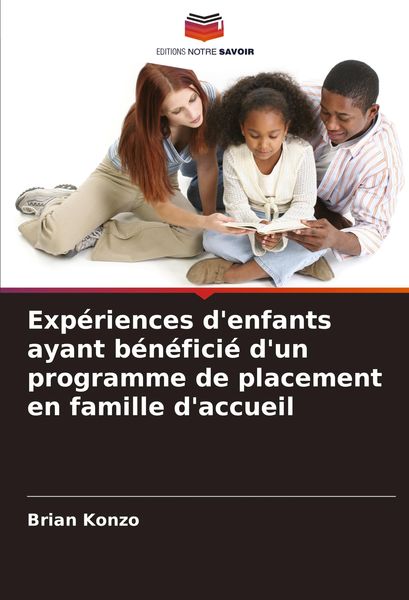 Produktbild: Exp&eacute;riences d'enfants ayant b&eacute;n&eacute;fici&eacute; d'un programme de placement en famille d'accueil