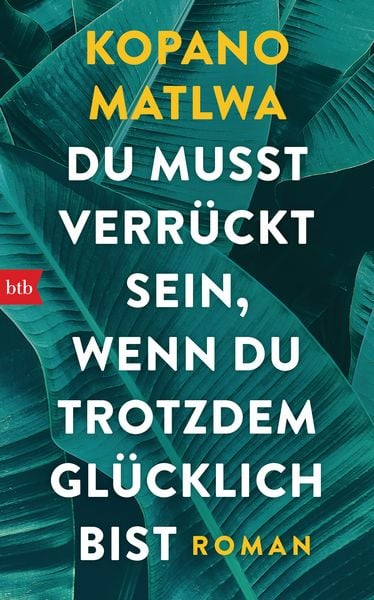 Produktbild: Du musst verr&uuml;ckt sein, wenn du trotzdem gl&uuml;cklich bist