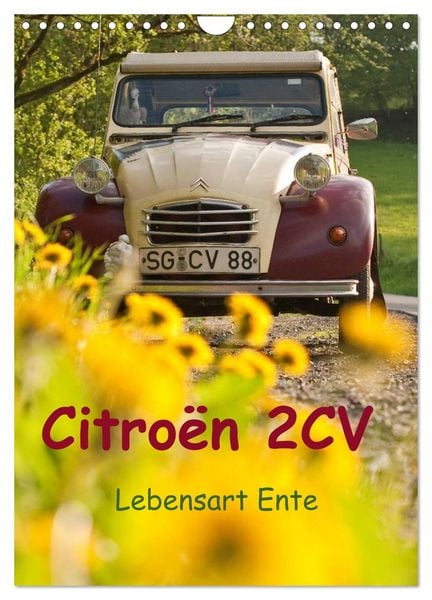 Citroën 2CV - Lebensart Ente (Wandkalender 2026 DIN A4 hoch), CALVENDO Monatskalender