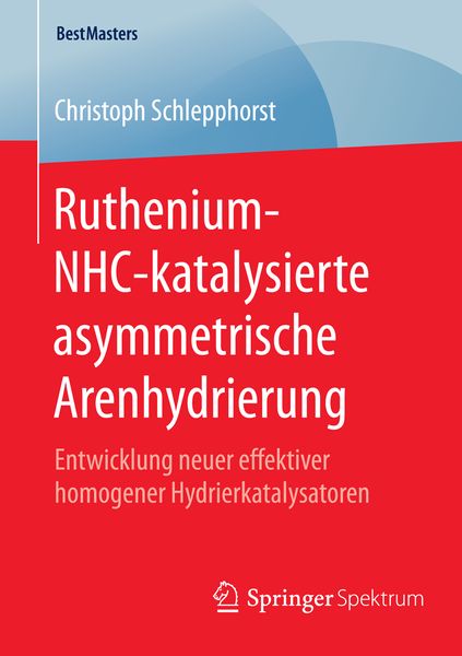 Produktbild: Ruthenium-NHC-katalysierte asymmetrische Arenhydrierung