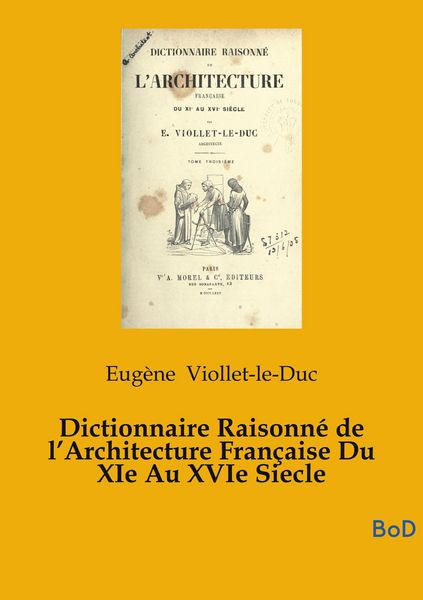 Produktbild: Dictionnaire Raisonn&eacute; de l'Architecture Fran&ccedil;aise Du XIe Au XVIe Siecle