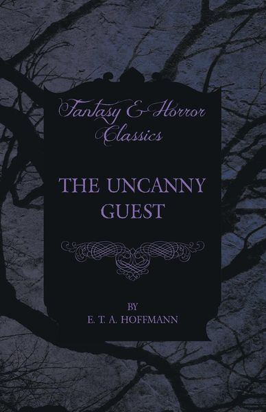 Produktbild: The Uncanny Guest (Fantasy and Horror Classics)