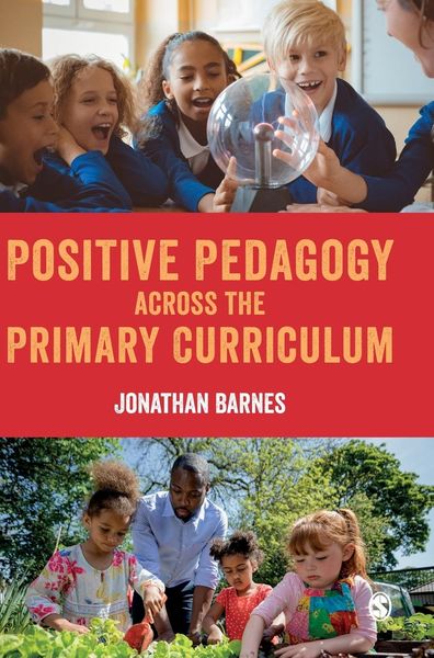 Positive Pedagogy across the Primary Curriculum