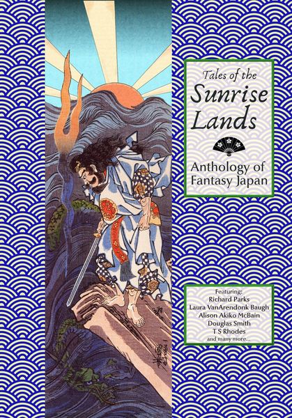 Produktbild: Tales of the Sunrise Lands: Anthology of Fantasy Japan