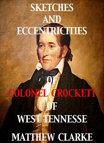 Produktbild: Sketches and Eccentricities of Colonel David Crockett of West Tennessee