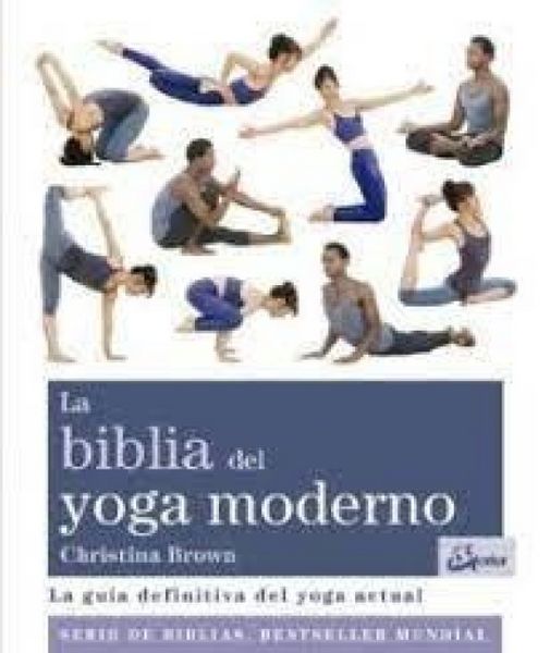 Produktbild: La biblia del yoga moderno : la guía definitiva del yoga actual