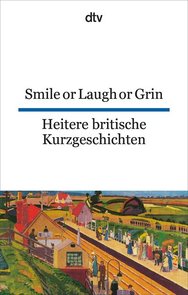 Smile or Laugh or Grin Heitere britische Kurzgeschichten, Taschenbuch von Richard Fenzl, dtv, 9783423093255