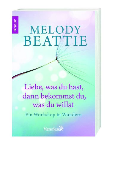 Produktbild: Liebe, was du hast, dann bekommst du, was du willst