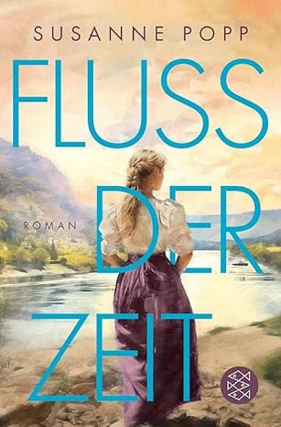 Loreley - Fluss der Zeit, Taschenbuch von Susanne Popp, Fischer Taschenbuch Verlag, 9783596709144