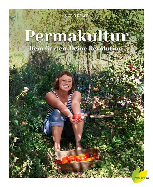 Produktbild: Permakultur - Dein Garten. Deine Revolution.
